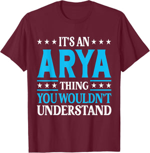 It's An Arya Thing Wouldn't Understand Girl Name Arya T-Shirt - T-Shirt | Maroon