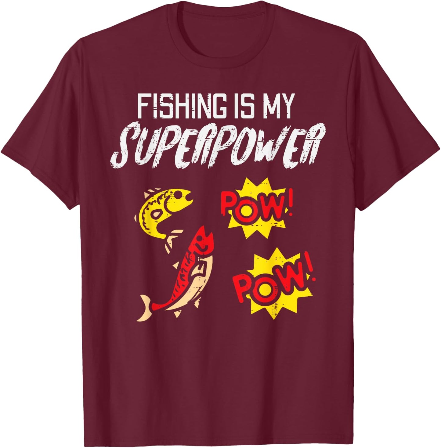 Fishing Is My Superpower Funny Fisherman Boys Kids Men Women T-Shirt - T-Shirt | Maroon