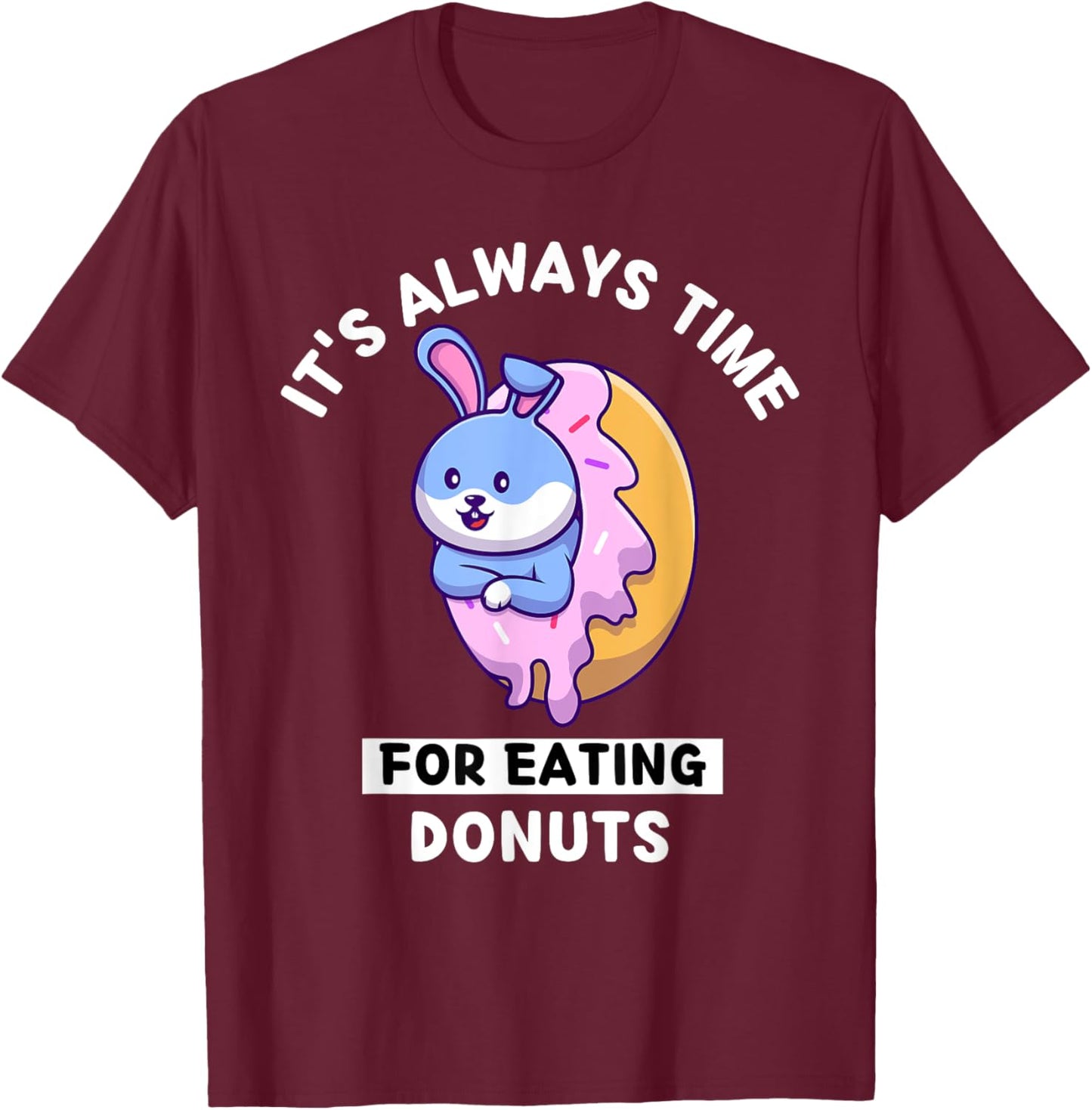 Cute Kawaii Rabbit It's Always Time For Eating Donuts T-Shirt - T-Shirt | Maroon
