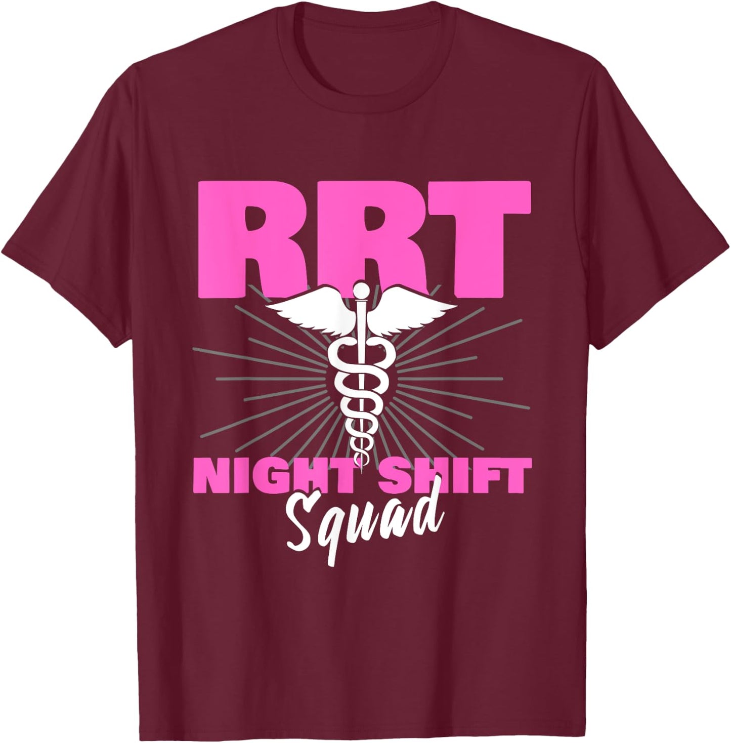 RRT Night Shift | Proud Respiratory Therapist T-Shirt - T-Shirt | Maroon
