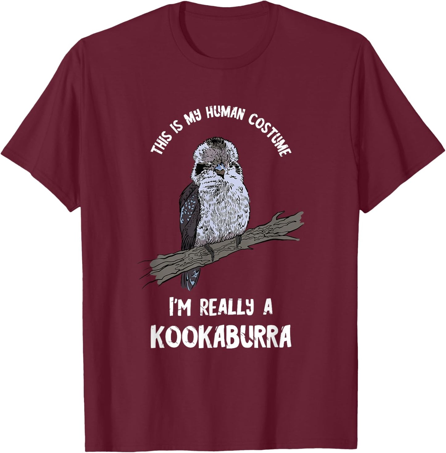 Kookaburra Bird Human Costume Laughing Bird Ornithology T-Shirt - T-Shirt | Maroon
