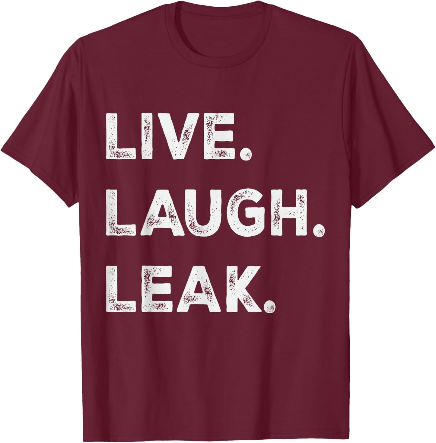 Live Laugh Leak Cerebrospinal Fluid Leak Awareness Warrior T-Shirt - T-Shirt | Maroon