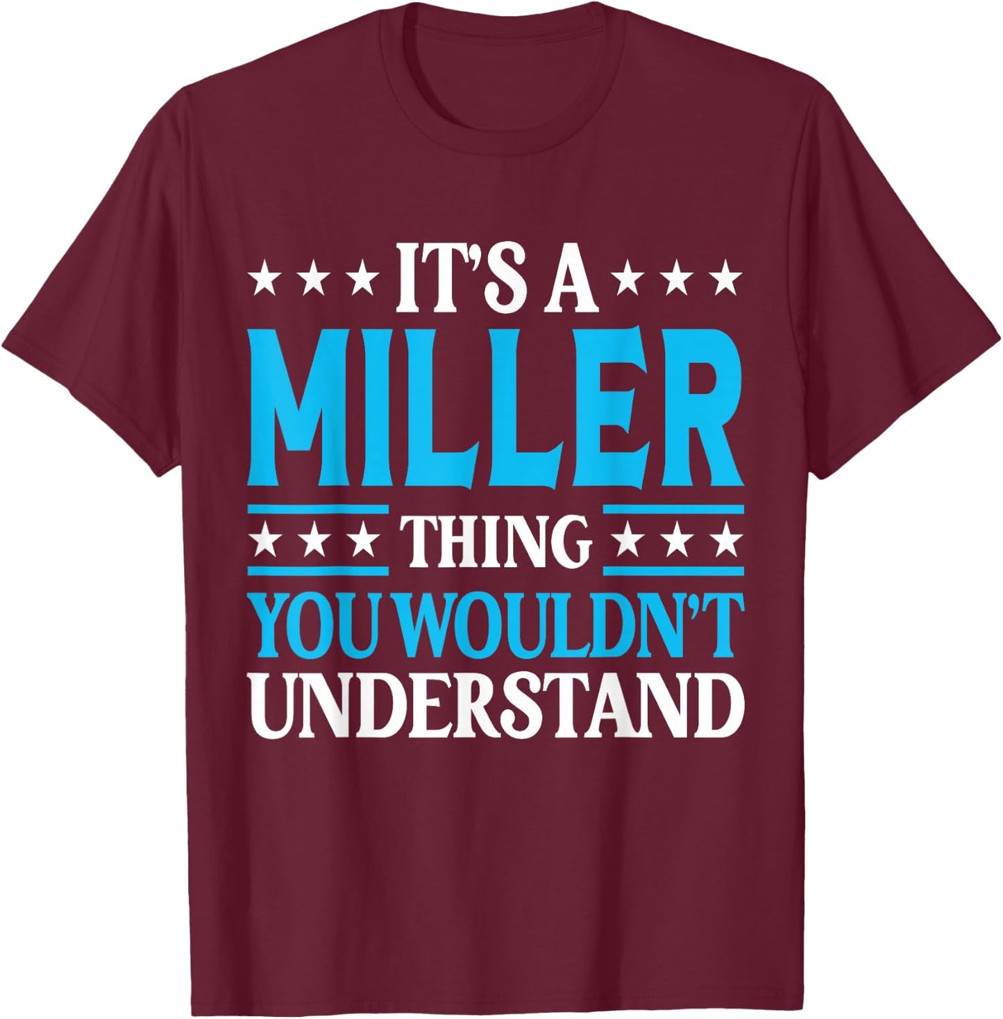 Miller Thing Personal Name T-Shirt - T-Shirt | Maroon