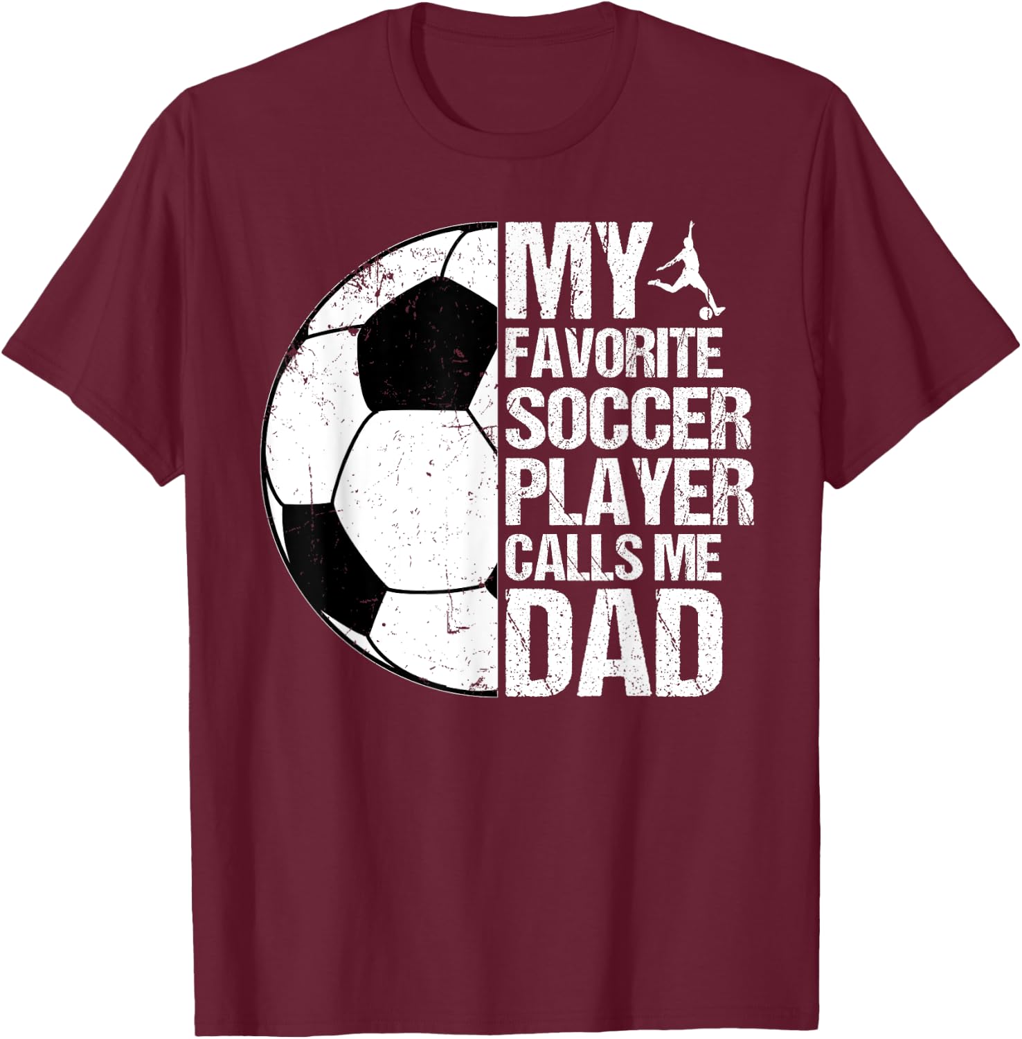 Retro My Favorite Soccer Player Calls Me Dad Father's Day T-Shirt - T-Shirt | Maroon