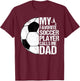 Retro My Favorite Soccer Player Calls Me Dad Father's Day T-Shirt - T-Shirt | Maroon