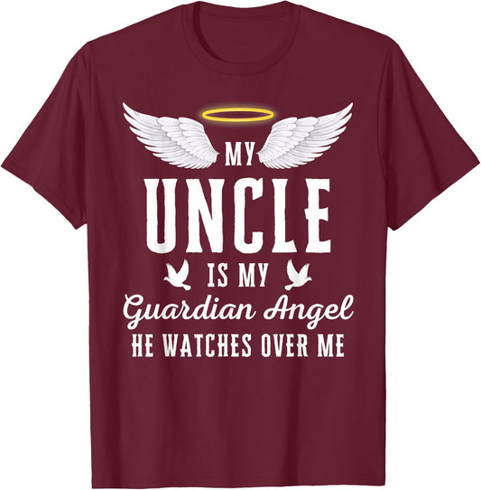 My Uncle Is My Guardian Angel In Loving Memorial Memory T-Shirt - T-Shirt | Maroon