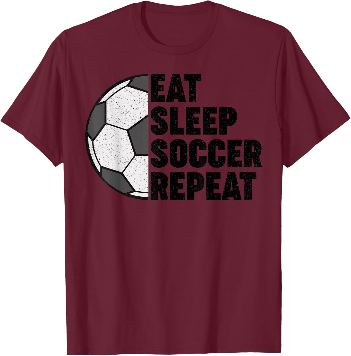 Eat Sleep Soccer Repeat Teens Girls Boys Kids Men Women T-Shirt - T-Shirt | Maroon