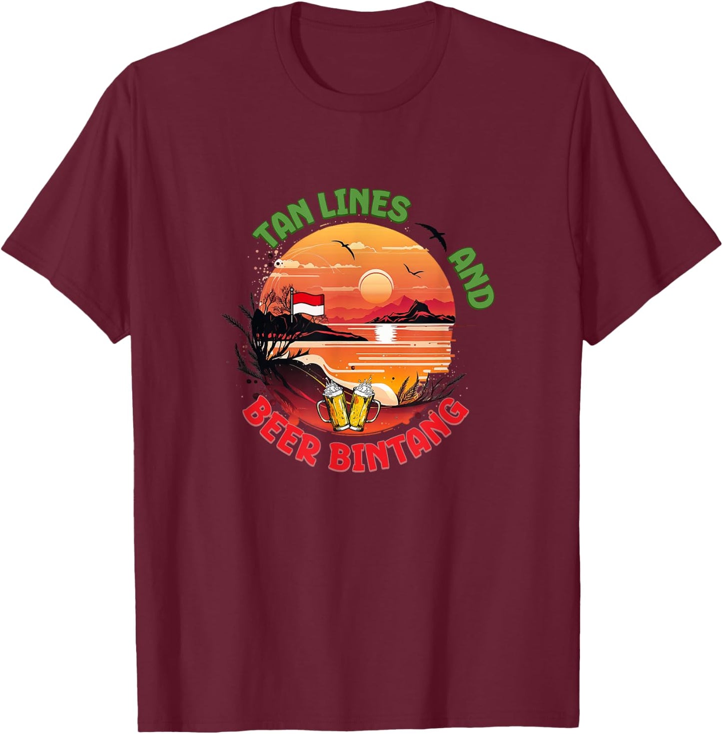 Tan Lines and Beer Bintang, Indonesia Vacation, Travel T-Shirt - T-Shirt | Maroon