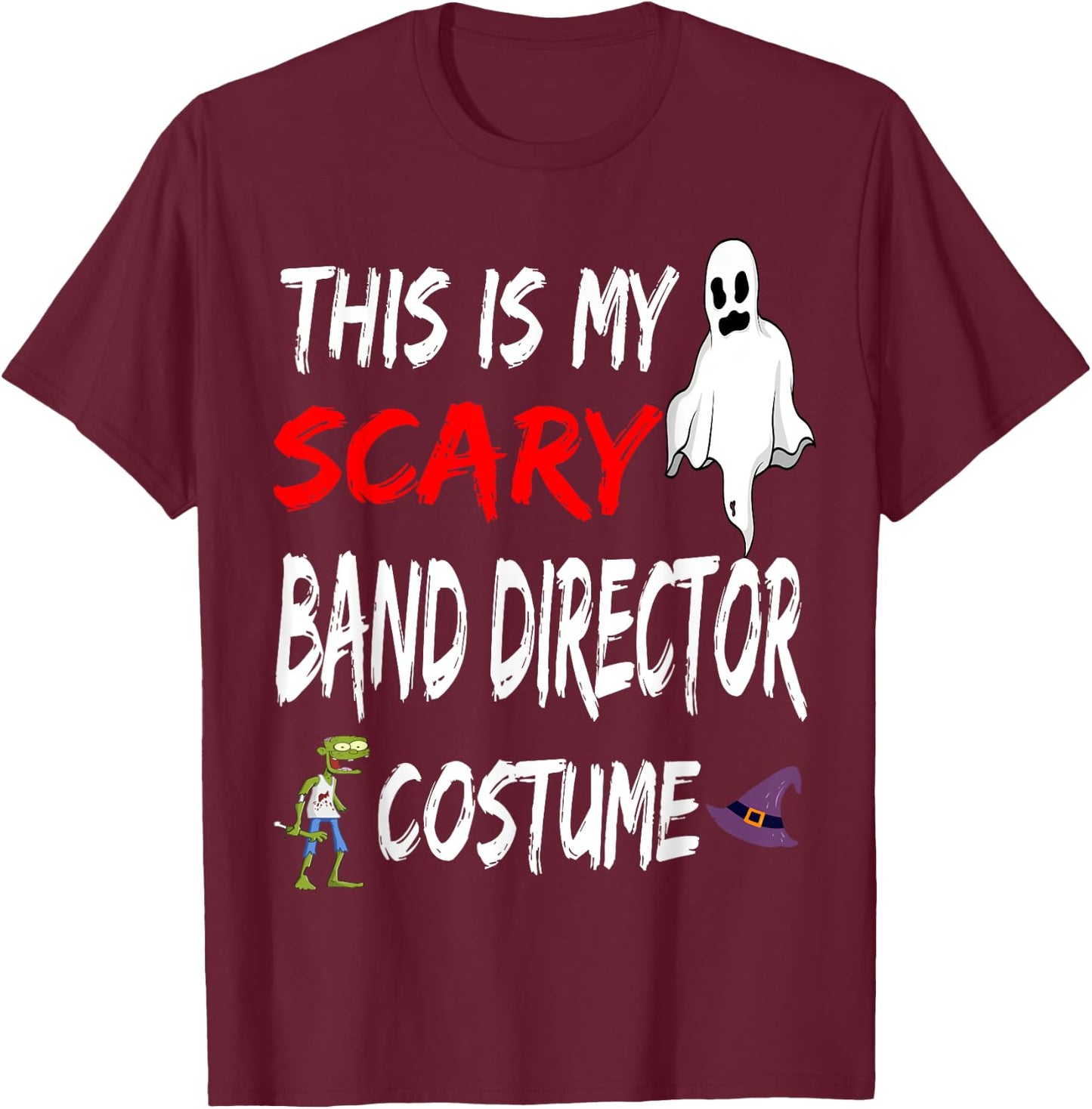 Halloween This Is My Scary Band Director Costume Witch Ghost T-Shirt - T-Shirt | Maroon