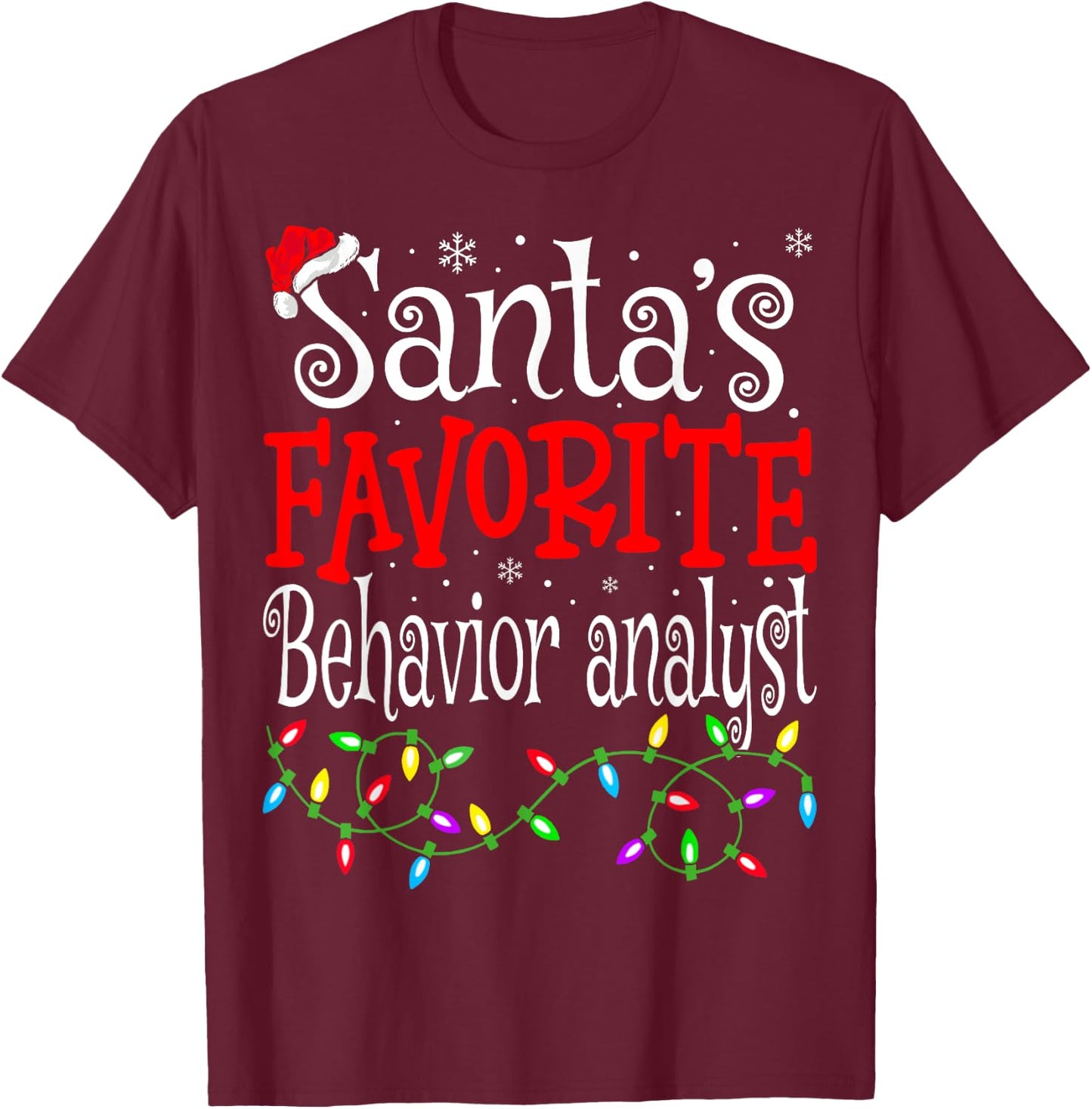Santas Favorite Behavior Analyst Christmas ABA Therapist T-Shirt - T-Shirt | Maroon