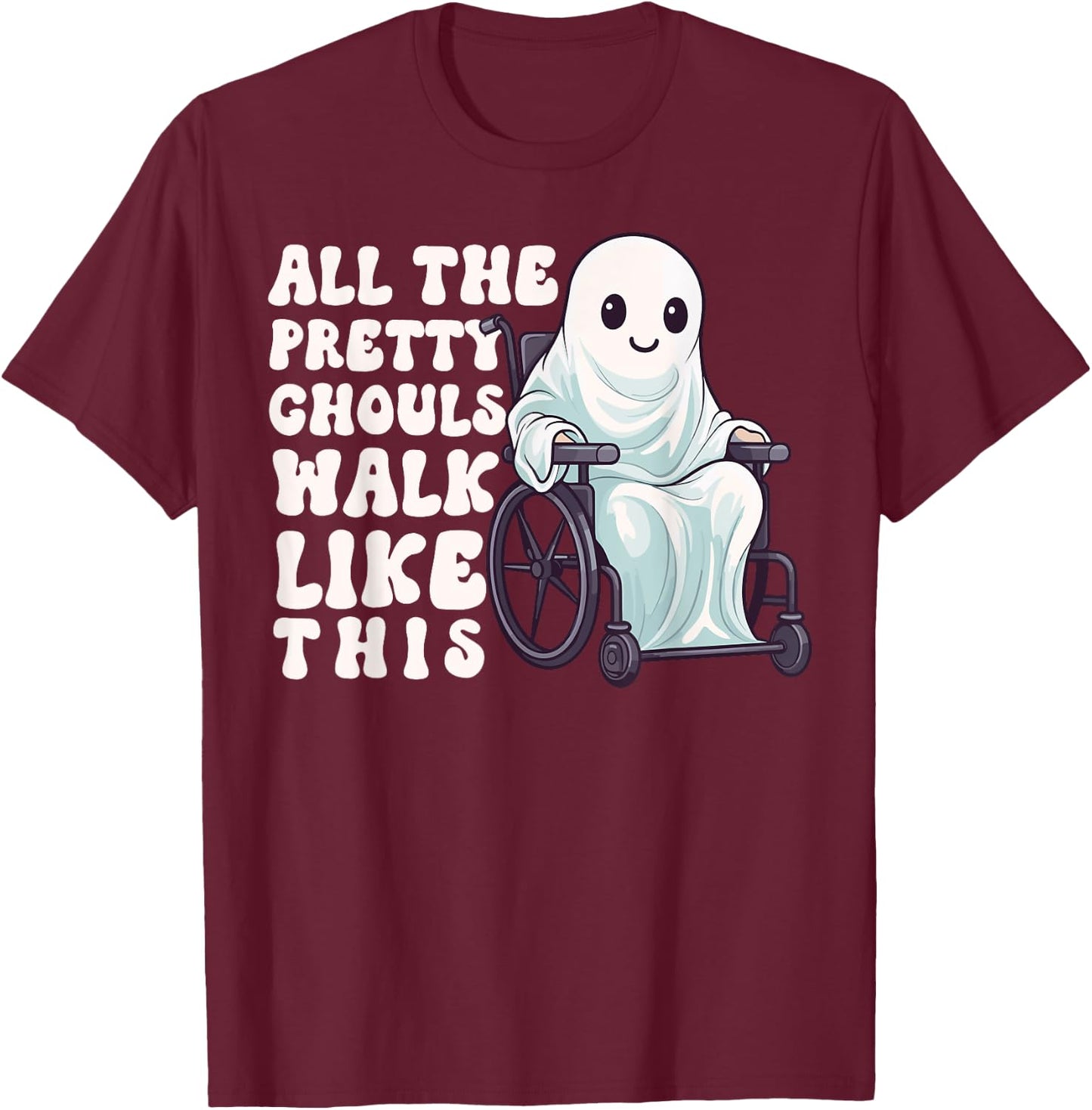 Halloween Wheelchair Costume Handicap Joke Ghouls Walk Like T-Shirt - T-Shirt | Maroon
