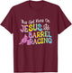 Barrel Racer This Girl Runs On Jesus and Barrel Racing T-Shirt - T-Shirt | Maroon