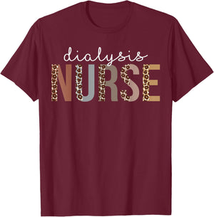 Leopard Dialysis Nurse Appreciation healthcare workers T-Shirt - T-Shirt | Maroon
