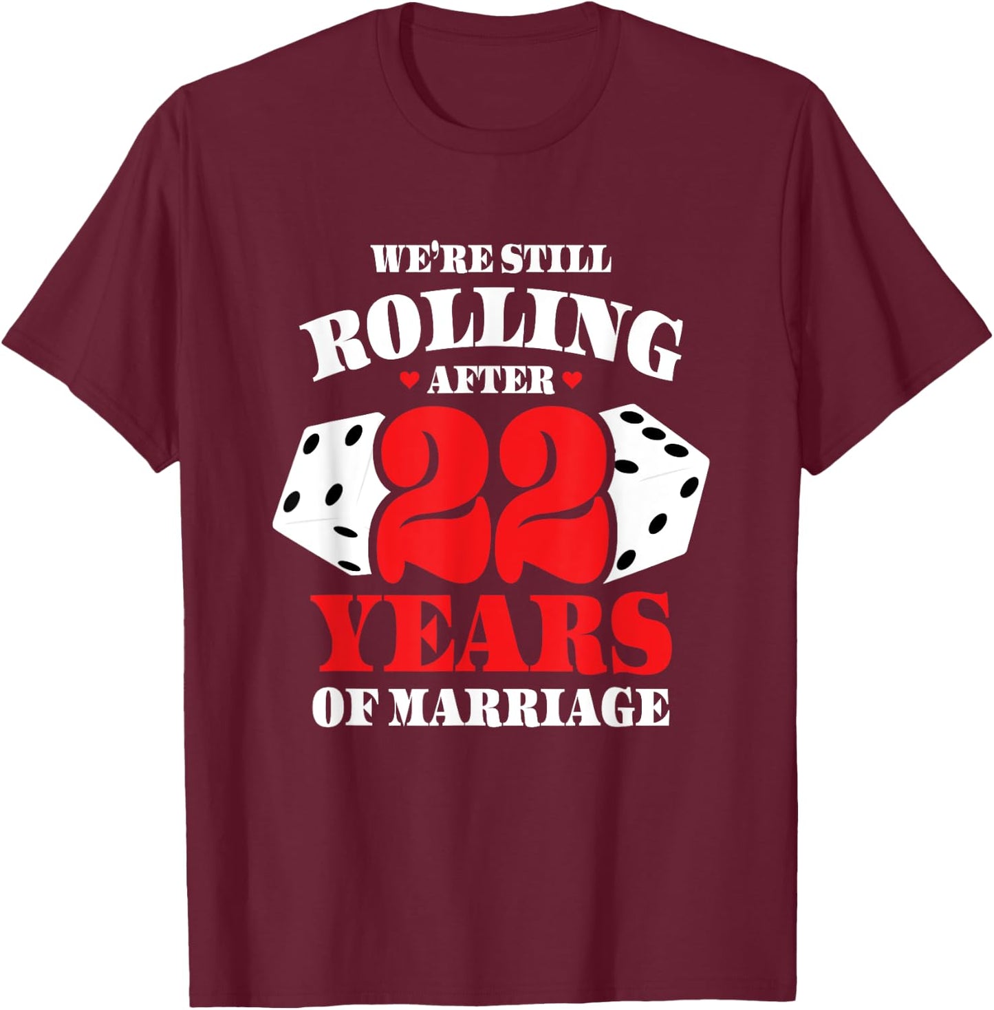 Couples Married 22 Years - Funny 22nd Wedding Anniversary T-Shirt - T-Shirt | Maroon