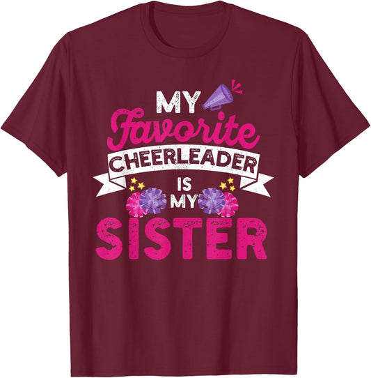 My Favorite Cheerleader Is My Sister | Cheer Cheerleading T-Shirt - T-Shirt | Maroon