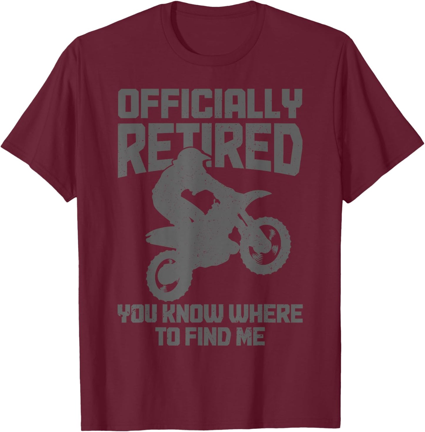 Motocross Retired Funny Retirement MX Dirt Bike T-Shirt - T-Shirt | Maroon