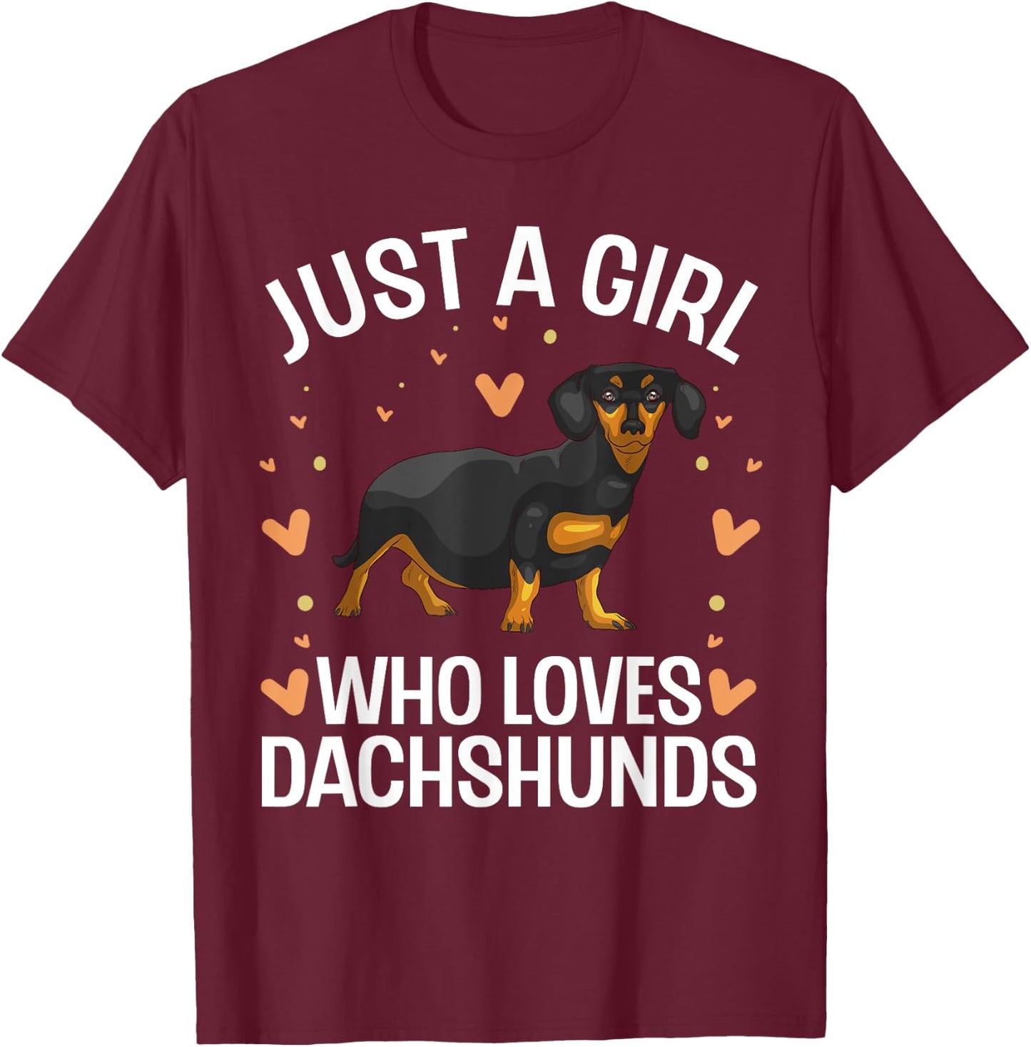 Funny Dachshund Design For Girls Women Kids Wiener Dog Lover T-Shirt - T-Shirt | Maroon