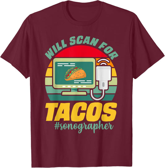 Sonographer Shirt Taco Lover Ultrasound Tech Sonography T-Shirt - T-Shirt | Maroon