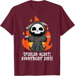 Spoiler Alert Everybody Dies Funny Kawaii Grim Reaper Pun T-Shirt - T-Shirt | Maroon