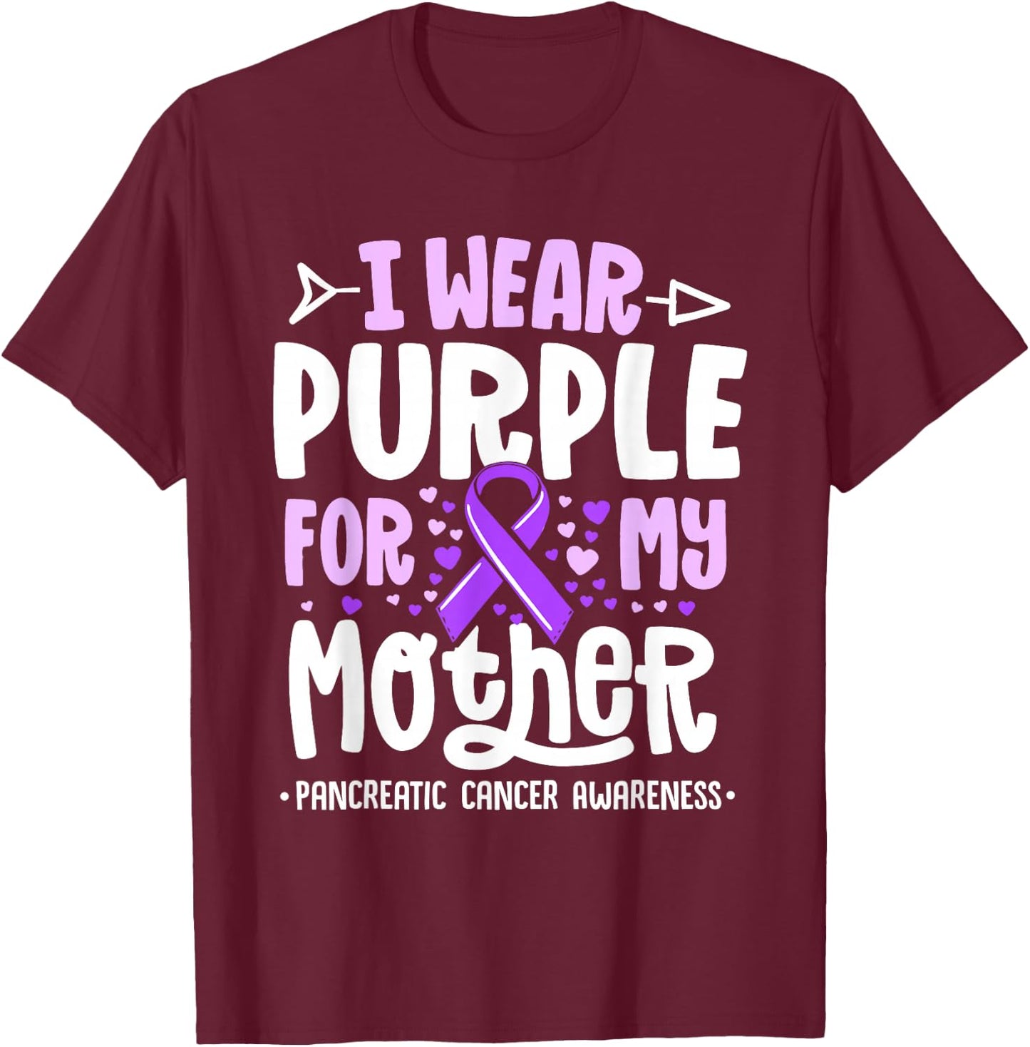 I Wear Purple For My Mother Mom Pancreatic Cancer Awareness T-Shirt - T-Shirt | Maroon