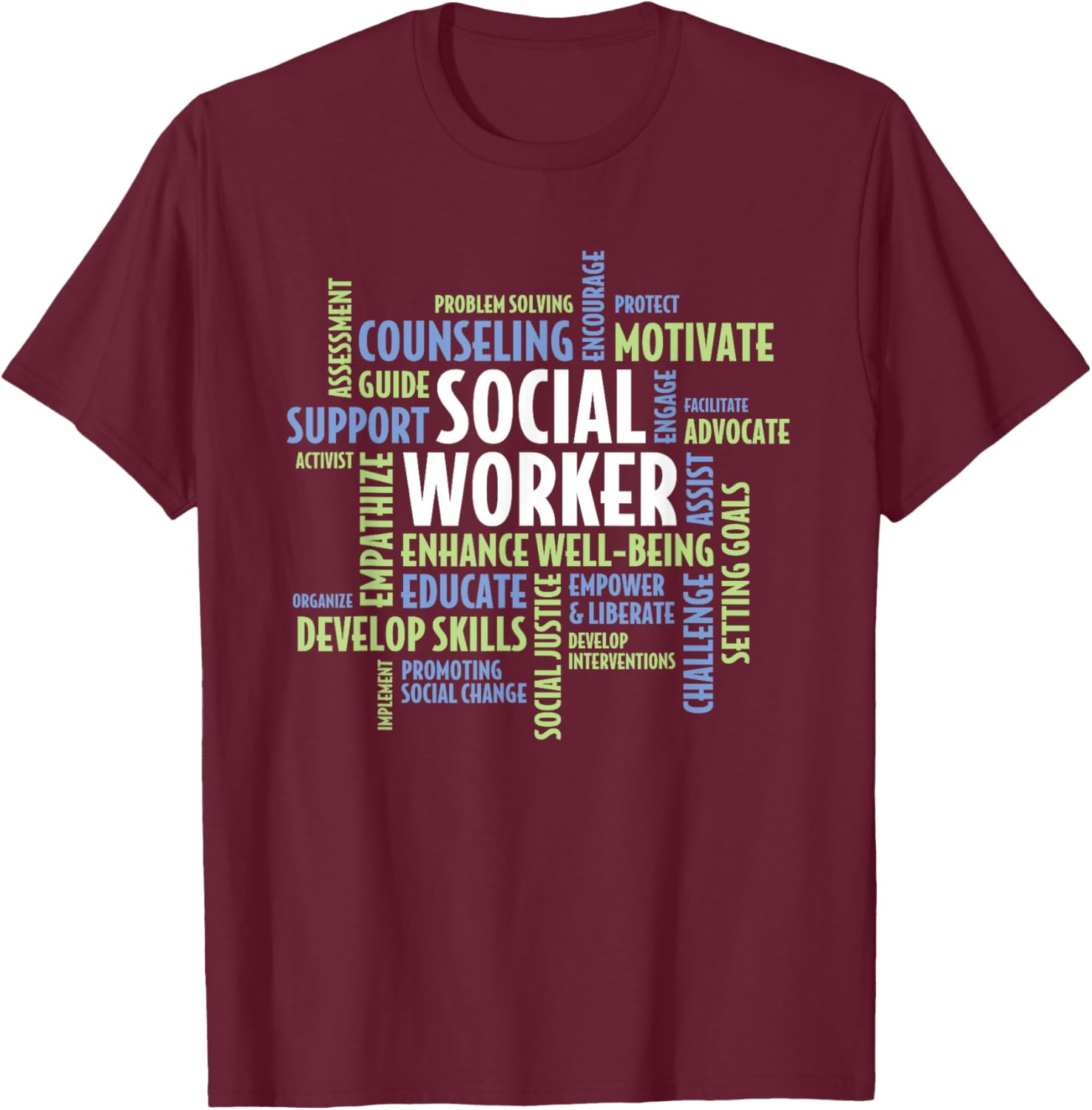Social Work Month Social Worker T-Shirt - T-Shirt | Maroon