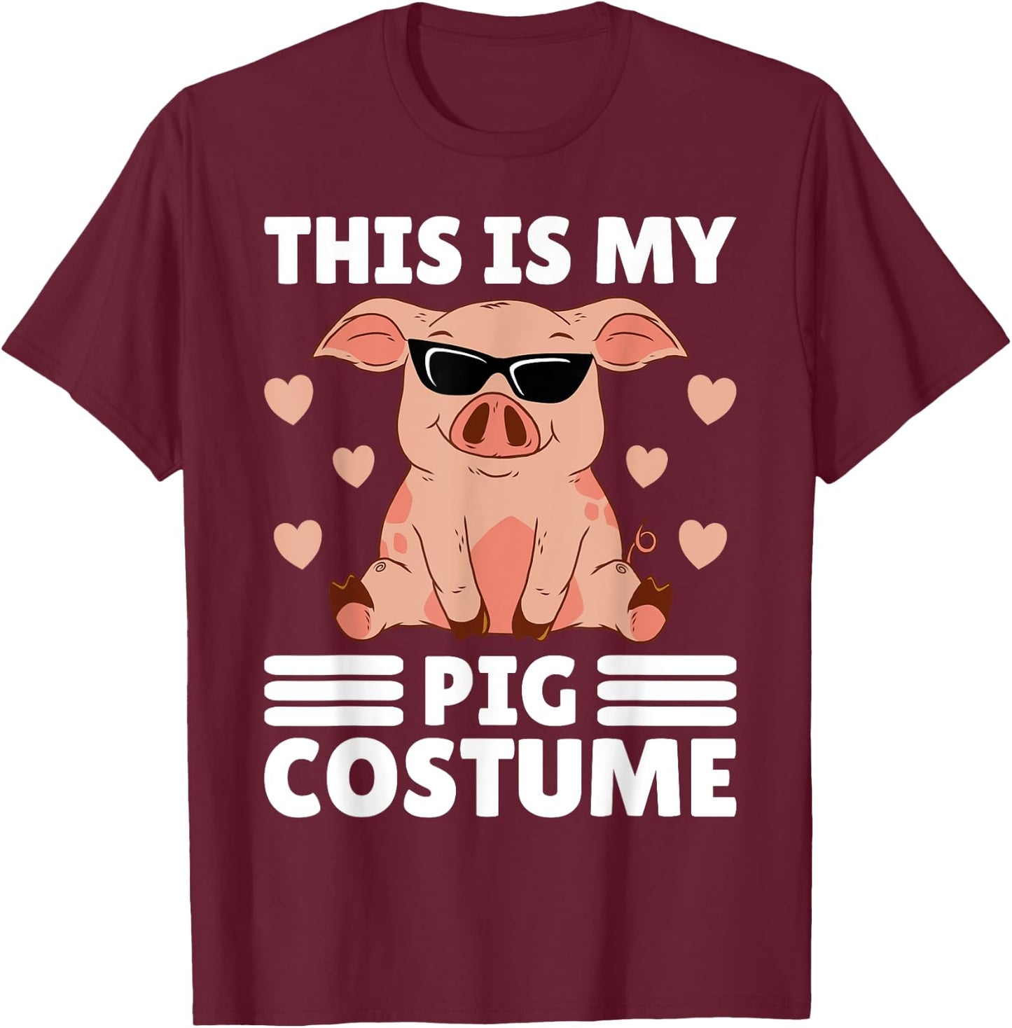 This Is My My Pig Costume Women Pig Stuff Funny Farmer Girl T-Shirt - T-Shirt | Maroon