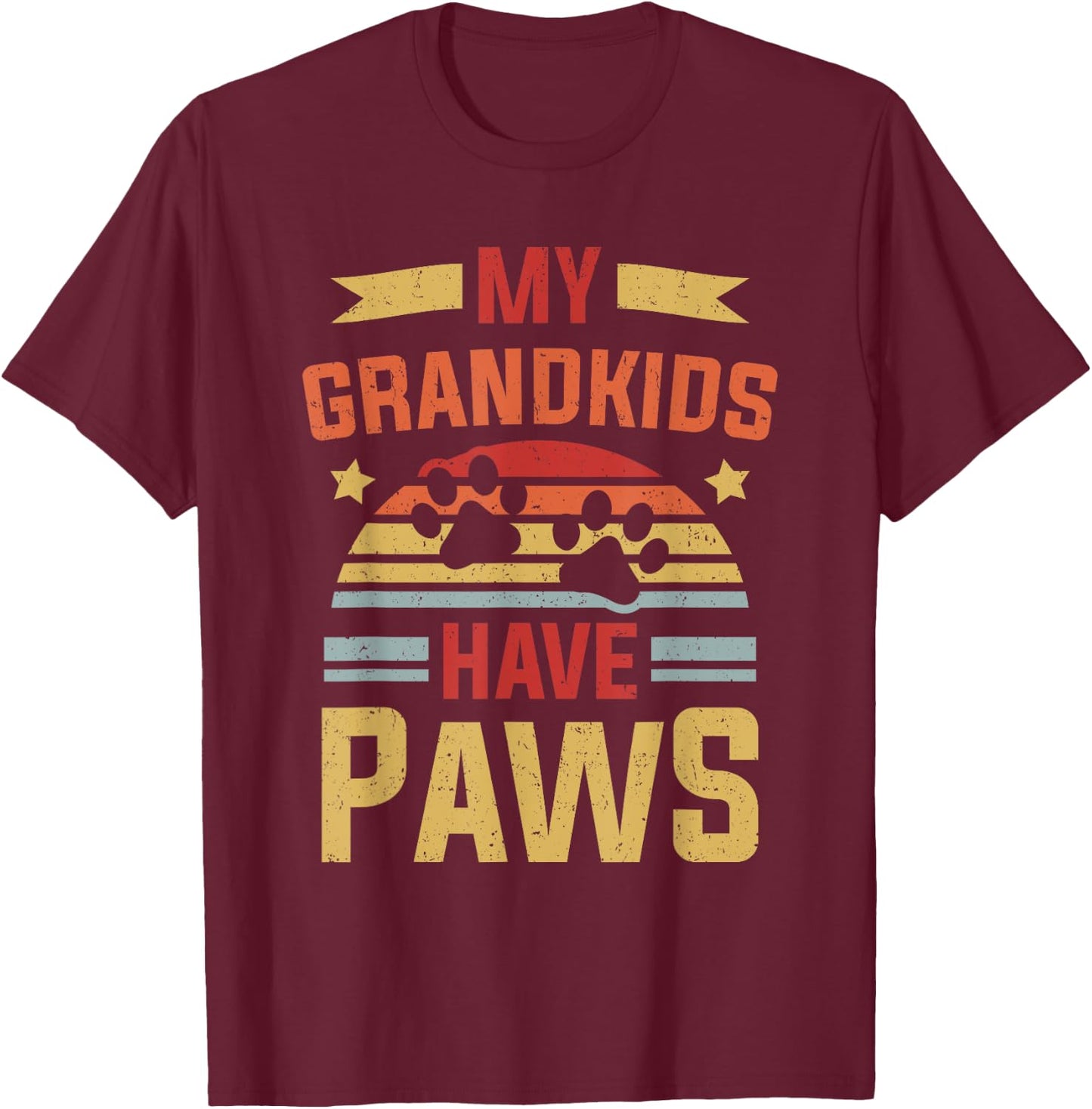 My Grandkids Have Paws T-Shirt - T-Shirt | Maroon