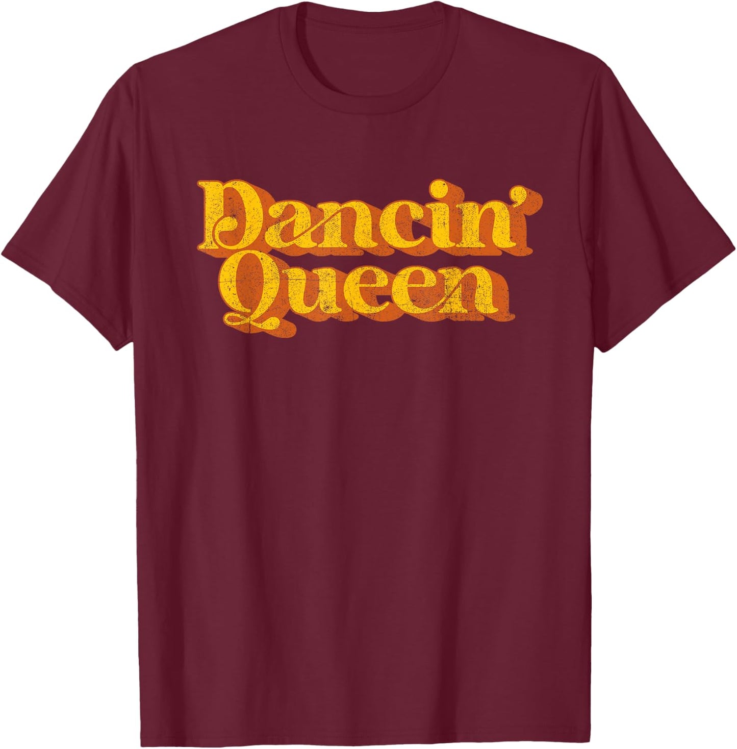 Retro Dancin Queen Funny Disco 70's Party Costume T-Shirt - T-Shirt | Maroon