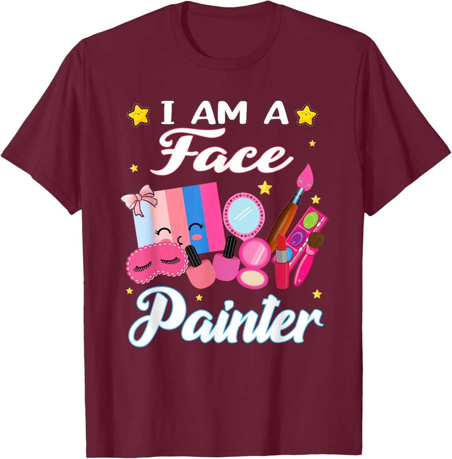 I'm A Face painter for Makeup artist Painting T-Shirt - T-Shirt | Maroon