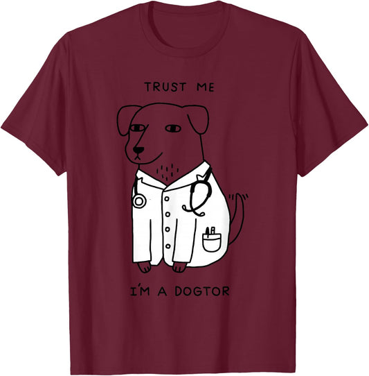 Trust Me I'm A Dogtor T-Shirt - T-Shirt | Maroon