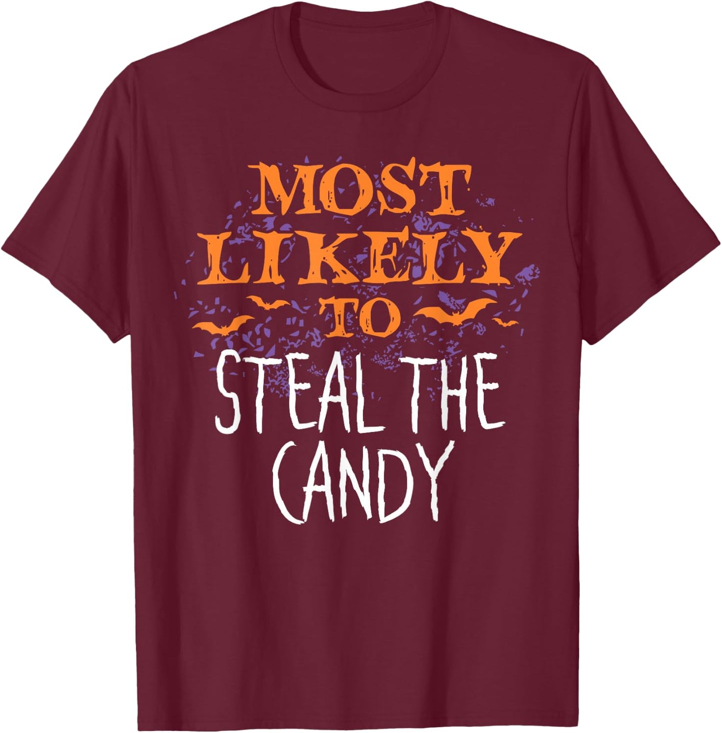 Most Likely To Halloween Steal The Candy Matching T-Shirt - T-Shirt | Maroon