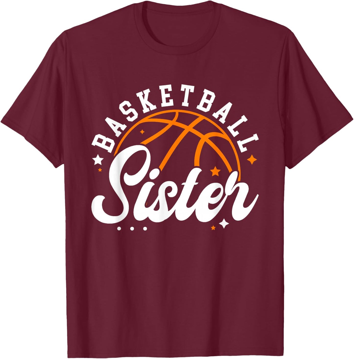 Basketball Sister Of A Basketball Player Basketball Sis T-Shirt - T-Shirt | Maroon
