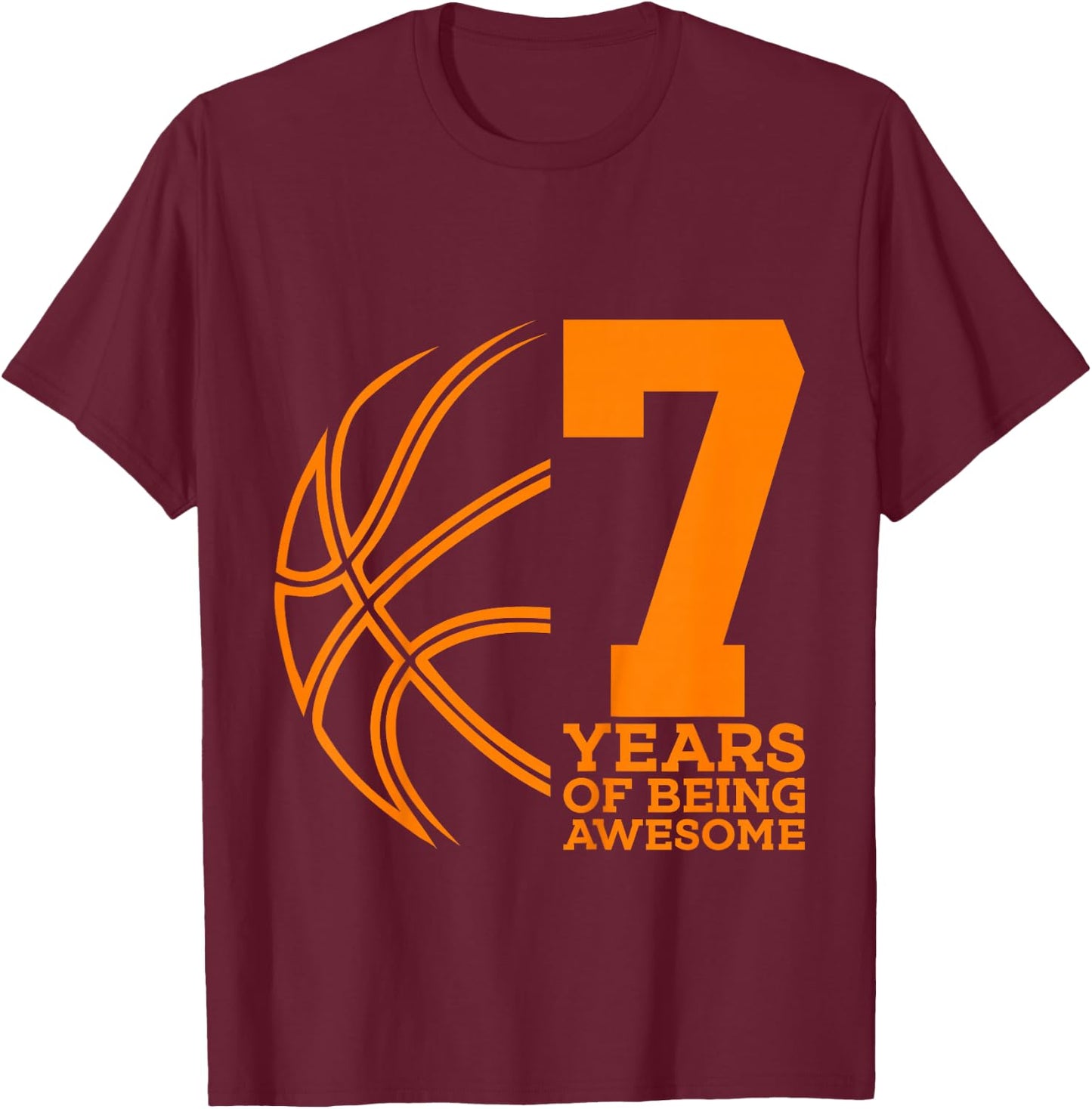 7 Years of Being Awesome Basketball 7th Birthday T-Shirt - T-Shirt | Maroon