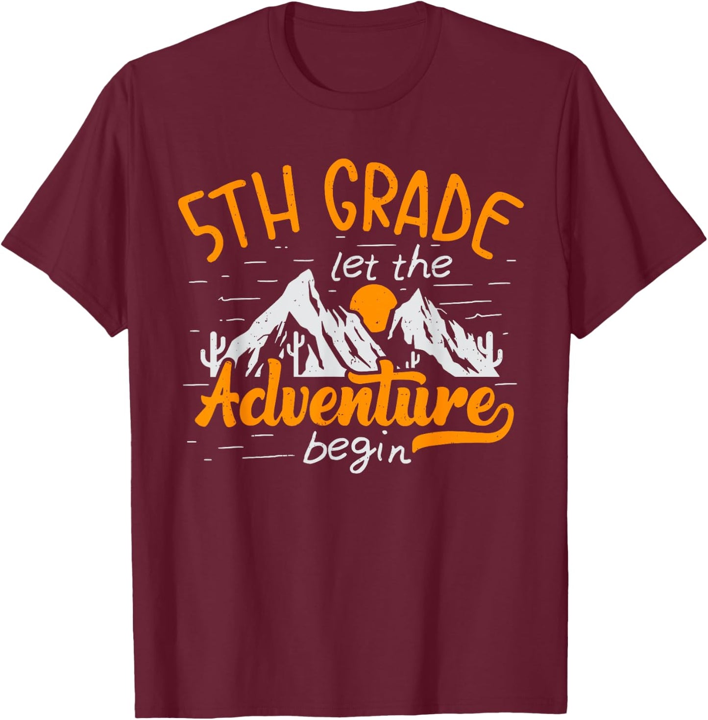 5th Grade Adventure Begin 1st Day Of School Kids Teachers T-Shirt - T-Shirt | Maroon