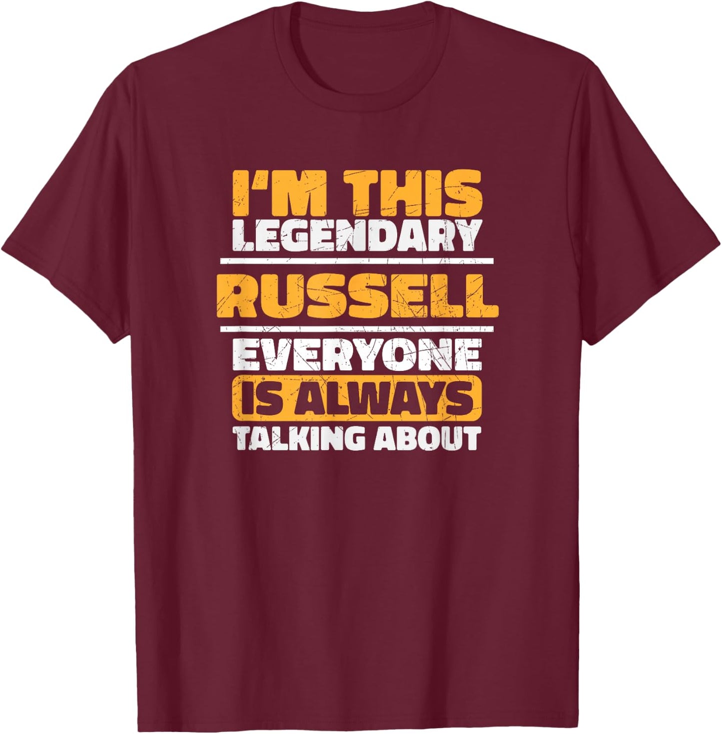 Personalized Name Gift RUSSELL Funny Quote Graphic T-Shirt - T-Shirt | Maroon
