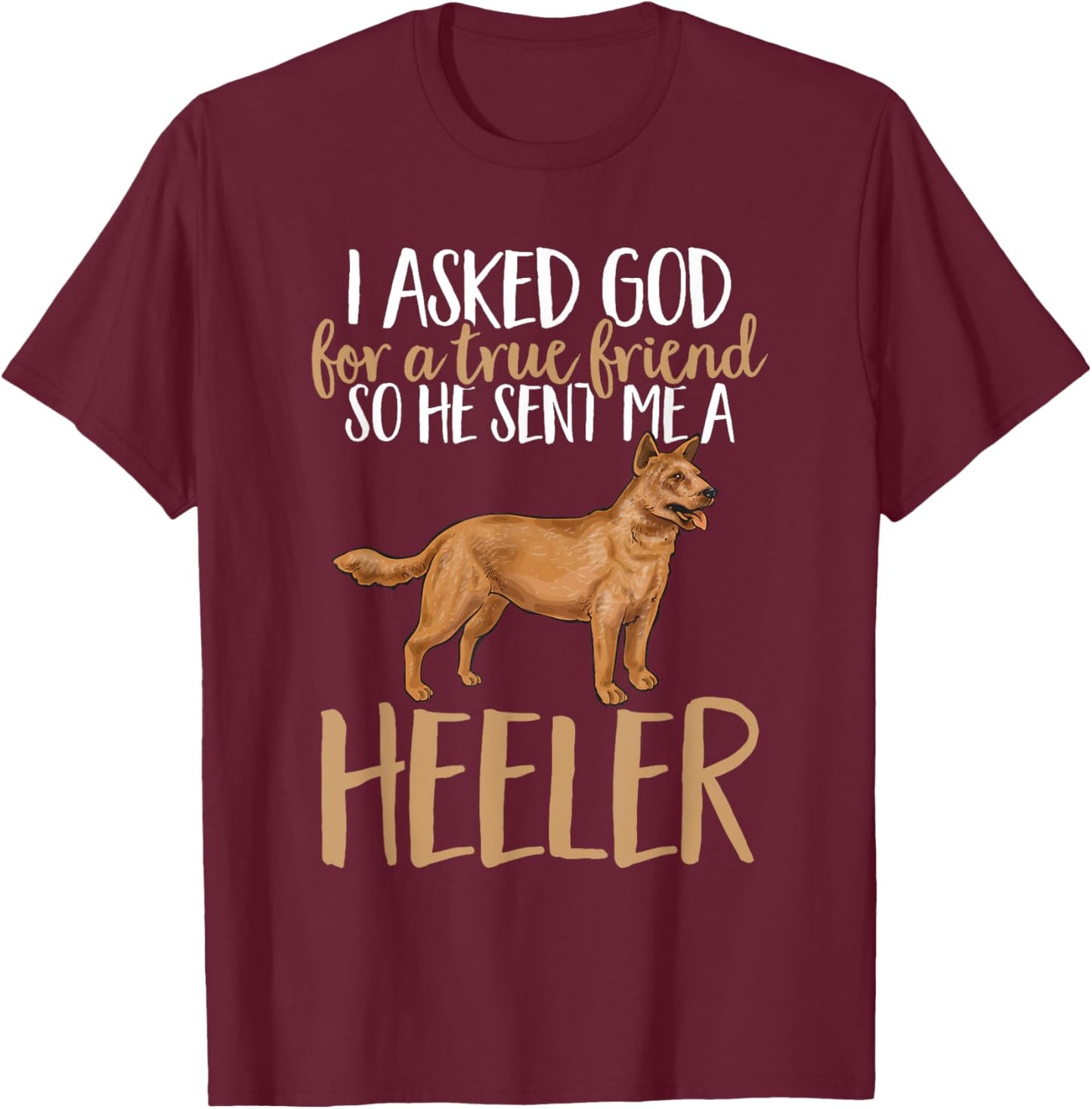 Red Heeler True Friend Australian Cattle Dog T-Shirt - T-Shirt | Maroon