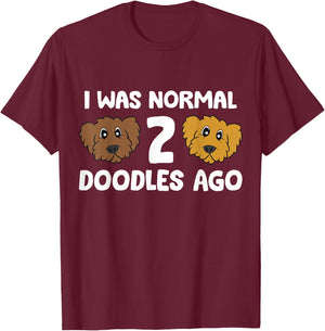 I Was Normal 2 Doodles Ago Cute Doodle Dog Owner T-Shirt - T-Shirt | Maroon