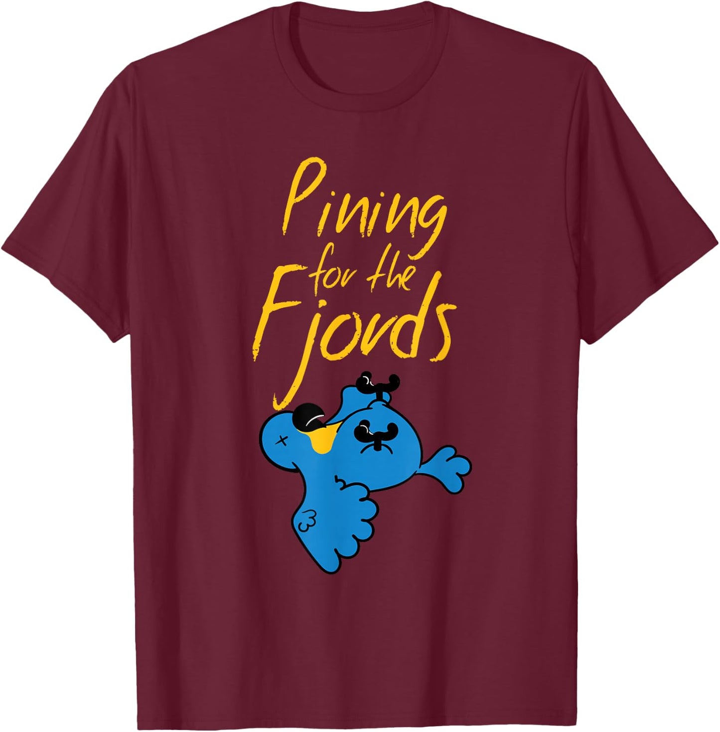 The Dead Parrot, he's not Dead, he's Pining for the Fjords T-Shirt - T-Shirt | Maroon