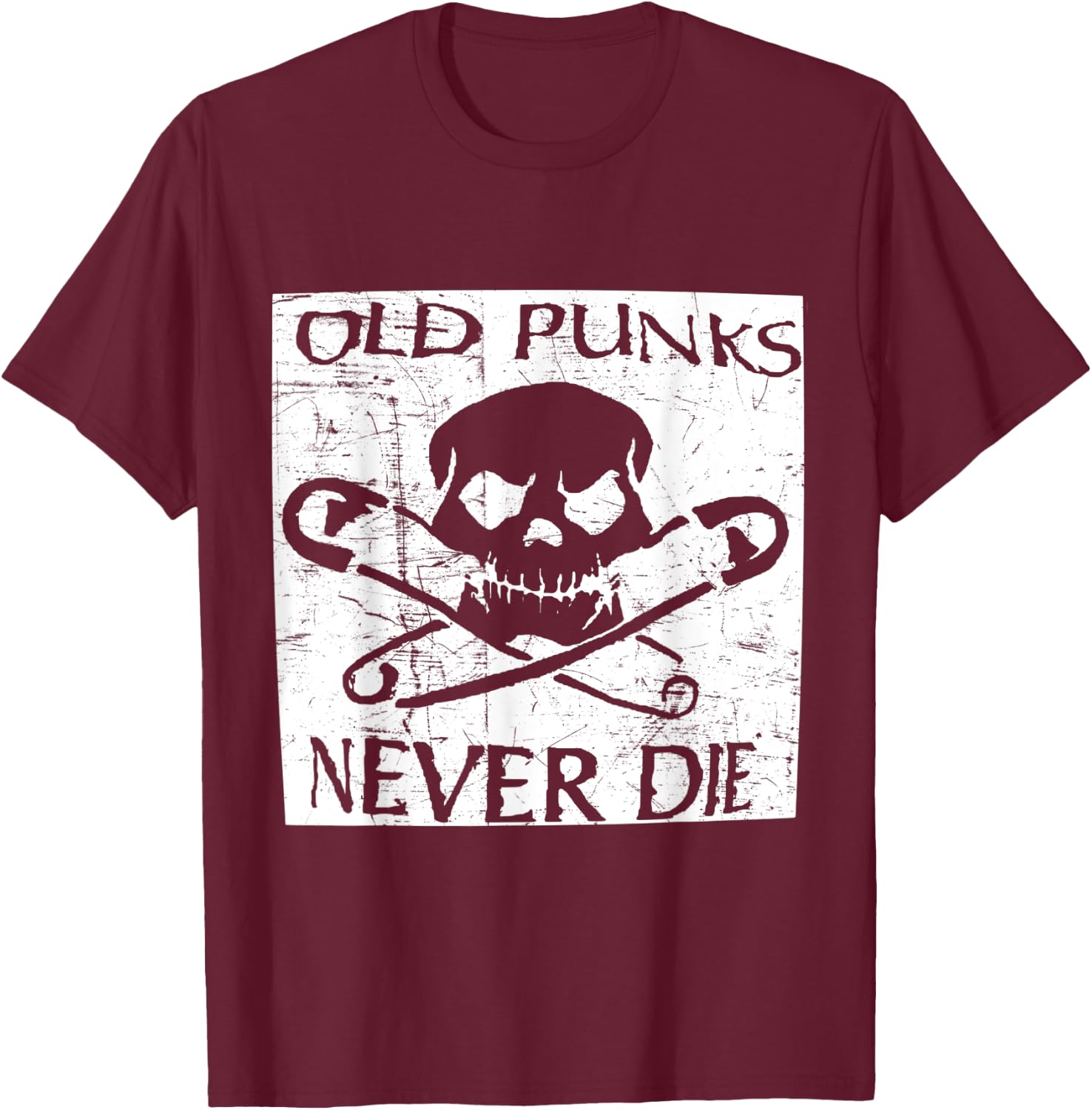 Punk Rock Fans Old Punks Never Die Vintage Distressed Music T-Shirt - T-Shirt | Maroon