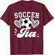 Soccer Tia Aunt Tia Of A Soccer Player Tia Soccer Tia Auntie T-Shirt - T-Shirt | Maroon