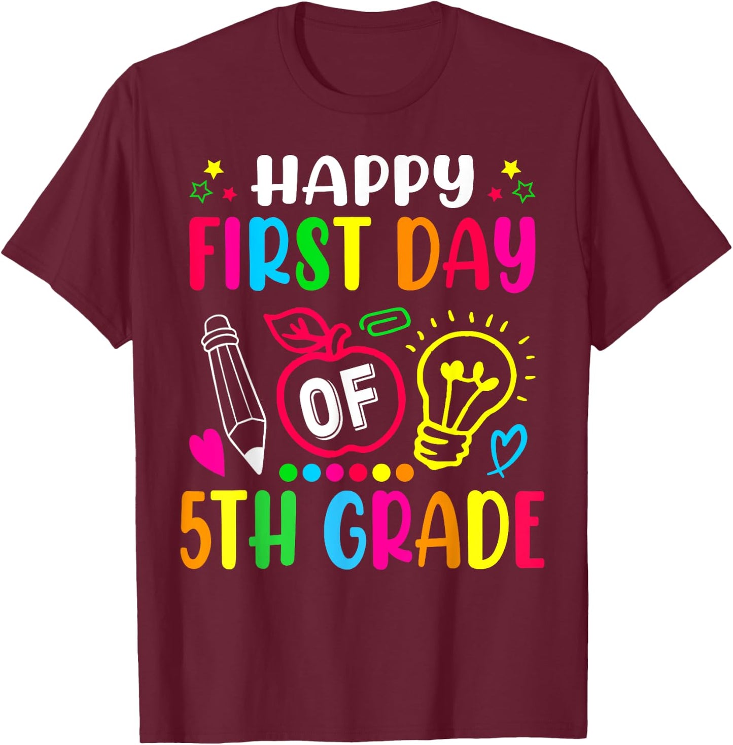 Fifth Grade Happy First Day Of School 5TH GRADE Back To T-Shirt - T-Shirt | Maroon