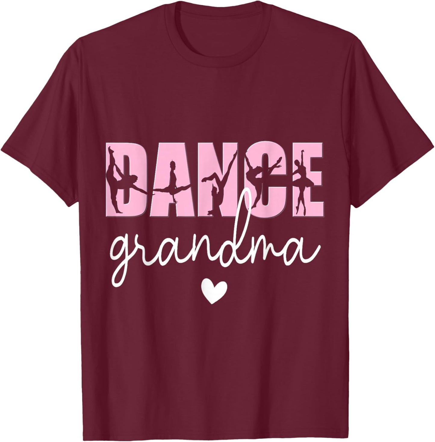 Dance Grandma of A Dancer Grandmother, Happy Mother's Day T-Shirt - T-Shirt | Maroon