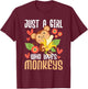 Just A Girl Who Loves Monkeys - Safari Monkey Primate Lover T-Shirt - T-Shirt | Maroon