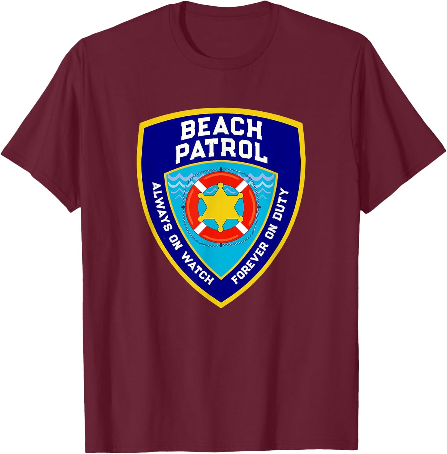 Summer Funny BEACH PATROL Ocean Forever On Duty Lifeguards Women Girls Kids T-Shirt - T-Shirt | Maroon