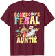 Somebody's Feral Auntie Wild Aunt Groovy Mushroom Floral Cat T-Shirt - T-Shirt | Maroon