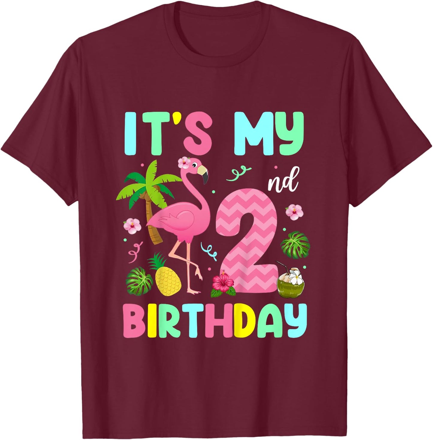 It's My 2nd Birthday Flamingo Shirt Hawaii 2 Yrs Old Girl T-Shirt - T-Shirt | Maroon