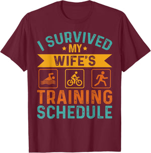 I Survived My Wife's Training Schedule Triathlon Lover Men T-Shirt - T-Shirt | Maroon