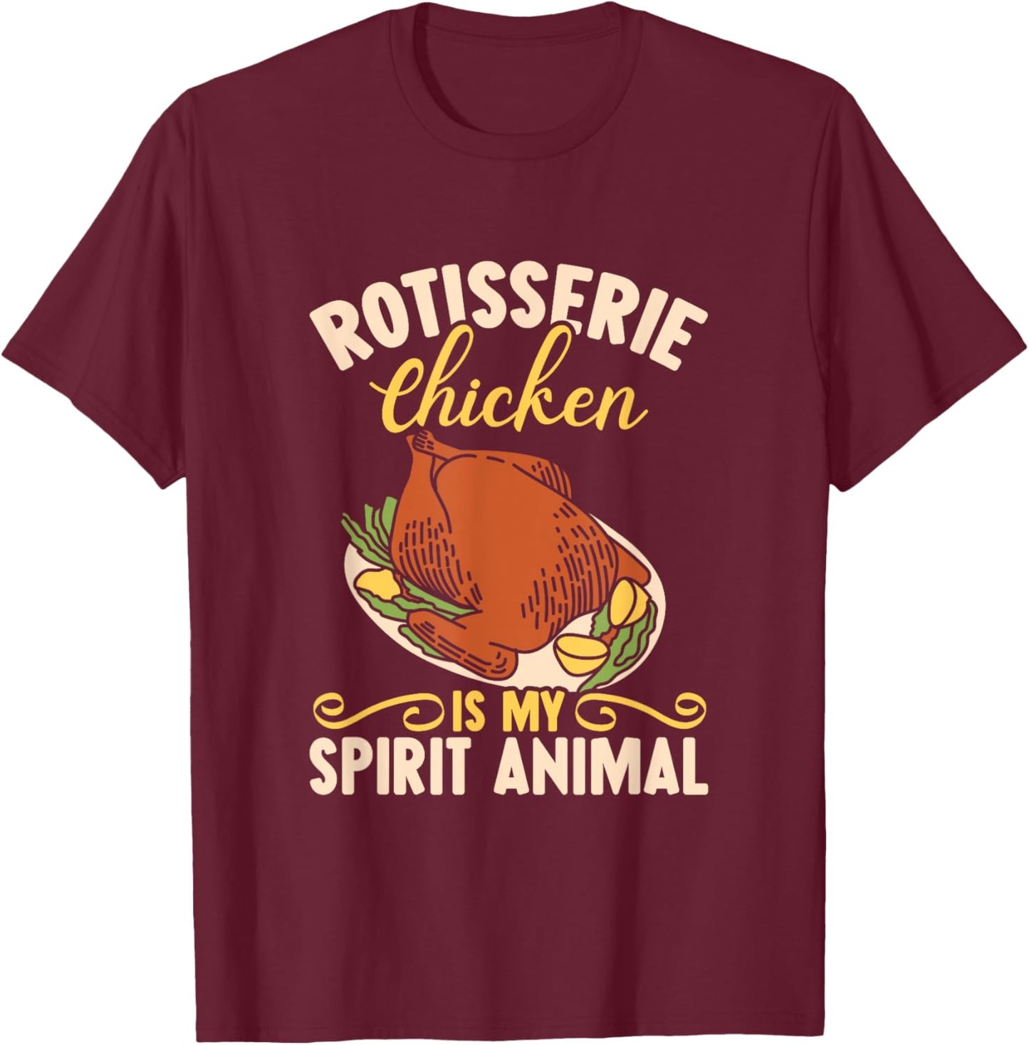 Rotisserie Chicken Is My Spirit Animal Grill BBQ Master Dad T-Shirt - T-Shirt | Maroon