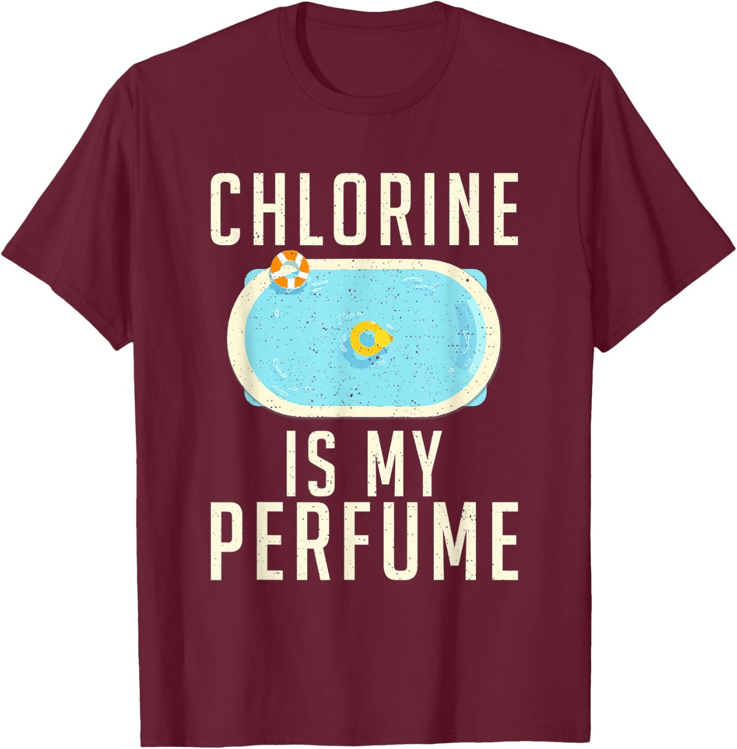 Chlorine is my Perfume Water Ocean Pool Swim T-Shirt - T-Shirt | Maroon