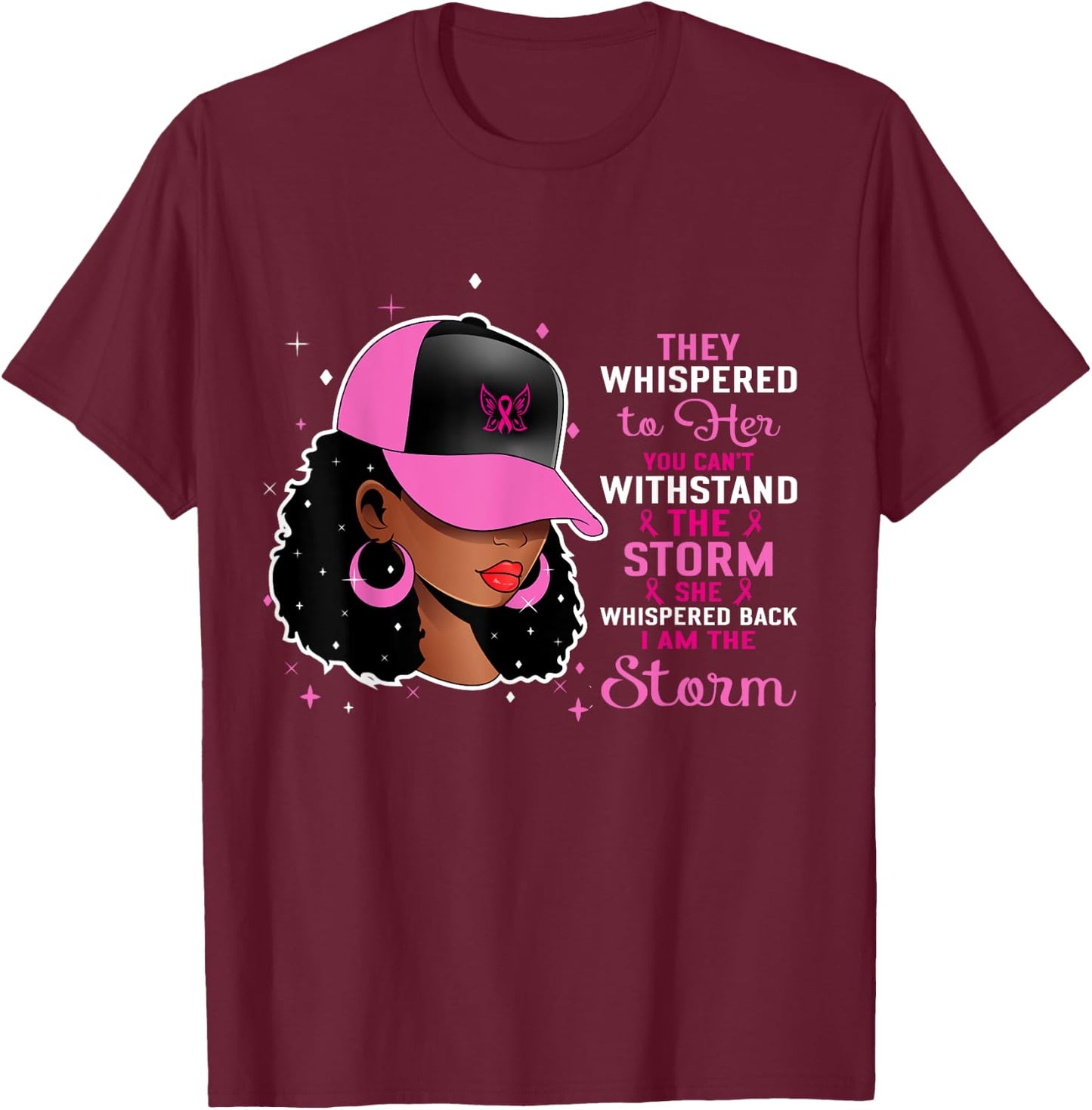 African Black Woman Afro I Am The Storm Breast Cancer Ribbon T-Shirt - T-Shirt | Maroon